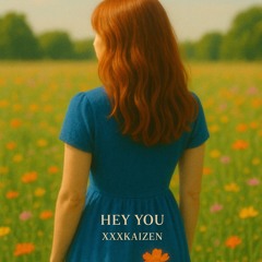 Hey, you