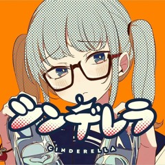 Cinderella [シンデレラ] - Deco*27 [Cover by KnightA]