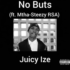 No Buts(Ft Mtha-Steezy-RSA)