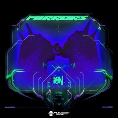 ION - Mirrors [PREMIERE]