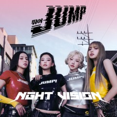BLACK PINK - 뛰어(JUMP) (NGHT VISION REMIX)