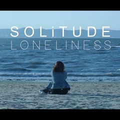 SOLiTUDE -  LONELiNESS   - Forever Alone  – Kien - JURRiVH Piano