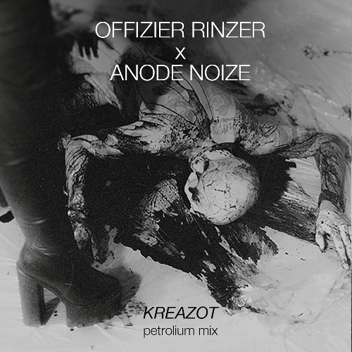 KREAZOT (petrolium mix by Anode Noize)