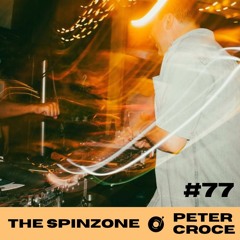 Peter Croce | The Spinzone #77