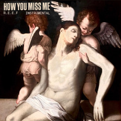 How you miss me (Instrumental)