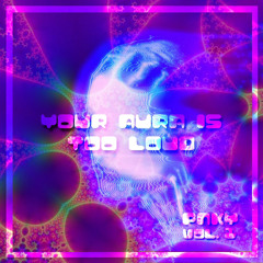 your aura is too loud