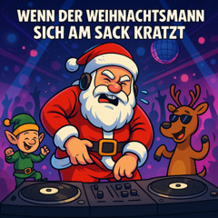 Wenn der Weihnachtsmann sich am Sack kratzt 🎅😂 (Christmas Fun Track)