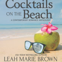[READ] PDF ✉️ Cocktails on the Beach: A Contemporary Romance Anthology, Volume One by