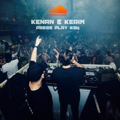 Kenan - Kerim - Press Play #36