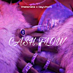 CASH Flow - thatsnate x tayvinchi
