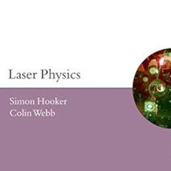 [Get] EBOOK 💙 Laser Physics (Oxford Master Series in Physics Book 9) by Simon Hooker