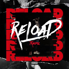 FINAL - Reload Traumz