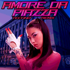 AMORE DA PIAZZA - HARDTECHNO RMX
