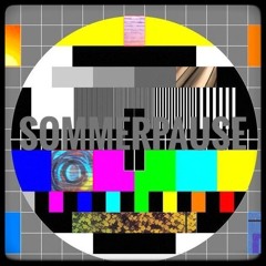 Sommerpause # 1 - Etra