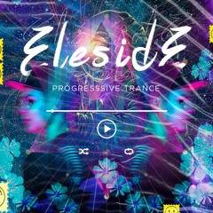 ELESIDE - PSYCHEDELIC PROGRESSIVE PSY TRANCE