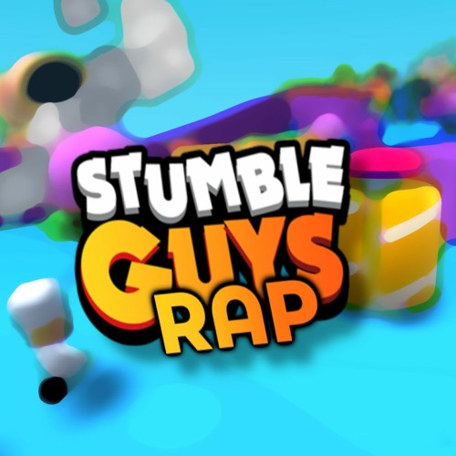 Stream STUMBLE GUYS [RAP] || 