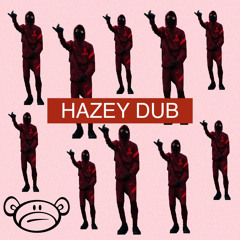 HAZEY DUB