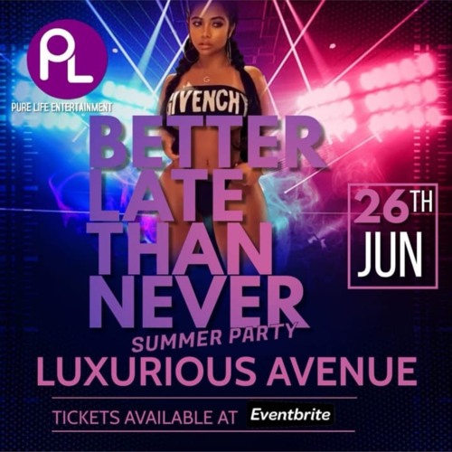 #Purelife_Ent BETTER LATE THAN NEVER 26th june 2021