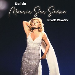 Dalida - Mourir Sur Scene (Nivek Rework Edit) (FREE DL start : 20sec)