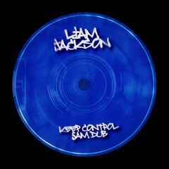 Liam Jackson - Keep Control (5AM Dub)