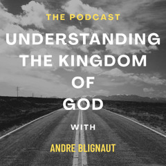 Understanding The Kingdom of God
