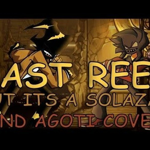 FNF LAST REEL But Its A Solazar and Agoti