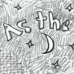 As The Moon