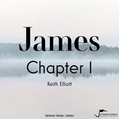 Keith Elliott - James Chapter 1