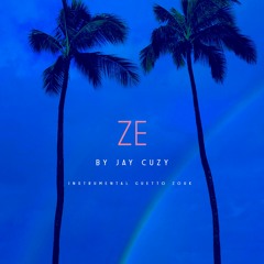 ZÉ(PROD. BY JAY CUZY)