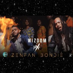 Wizdom Zenfan Bondi (feat. Pix'L)