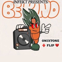 INFEKT - BE KIND (ONIXTONE FLIP)