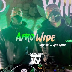Taliixo & Wiils - Afro Wide Mix Vol.1 Afro House
