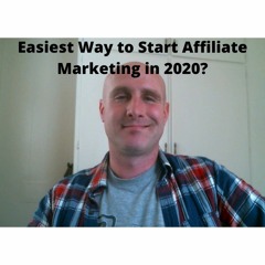 Easiest Way To Start Affiliate Marketing