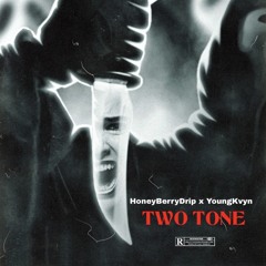 Two Tone (feat. YoungKvyn)