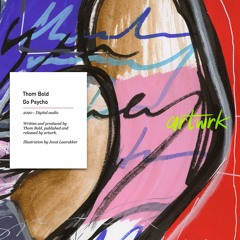 Thom Bold - Go Psycho [artwrk]