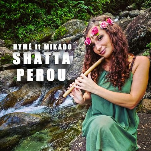 Hymé Feat Mikado - Shatta Pérou
