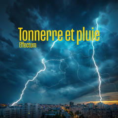 Forte pluie, tonnerre profond
