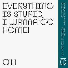 T.O.R. 011 Douglas Greed - Everything is stupid, I wanna go home! John Tejada Remix