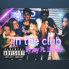 In the Club Ft. Lil free (mixed by Prodbyshrpeee)