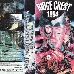 RIDGE CREST 1994 (FEAT. DJ ArbuZz)