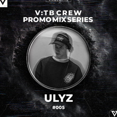 V:TB Crew - Promo Mix Series 005 by UlyZ