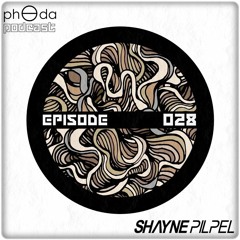 phOda PODCAST (028) - by Shayne Pilpel [Miami - USA]