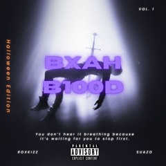 BXAH B100D Ft. Suazo | Halloween Edition!