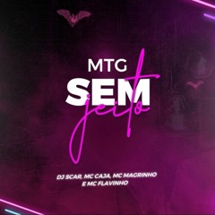 MTG - SEM JEITO - DJ SCAR - FEAT. MCs CAJA_ MAGRINHO_ FLAVINHO(MP3_128K).mp3