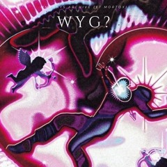 WYG?(ft.mortox)