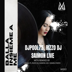 Djpool75, Rizzo Dj & Saimon Live - Balla Insieme A Me (Original Mix) (demo)
