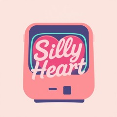 Silly Heart!