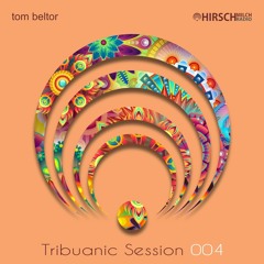 Tom Beltor - Tribuanic Session 004