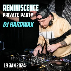 DJ Hardwax - Reminiscence Private Party - 19th Jan 2024