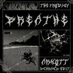 THE PRODIGY - BREATHE (ARNØTT Schranz Edit)